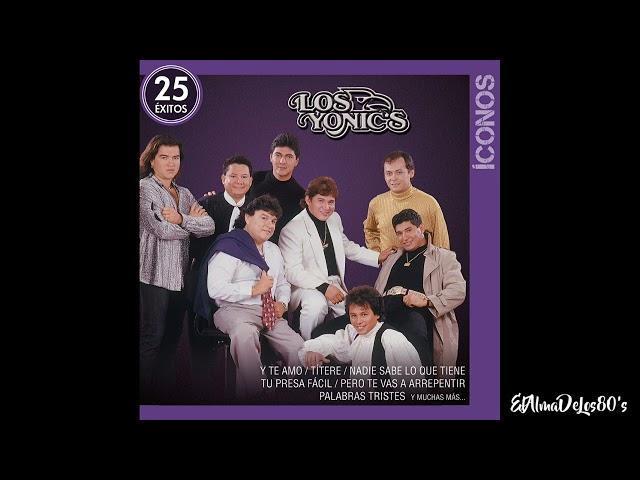 Los Yonics feat. Marco Antonio Solis- Pero Te Vas A Arrepentir (Remasterizado)