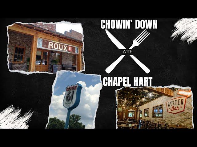 Chowin’ Down w/ Chapel Hart - Natchez, MS | Roux 61