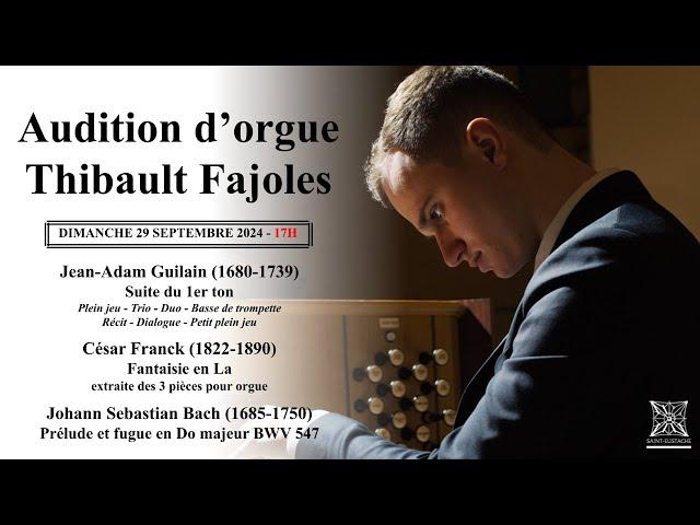 Audition d'orgue | Thibault Fajoles | Dimanche 29 Septembre | Église Saint-Eustache