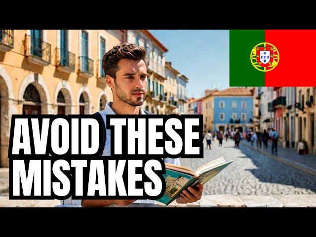 9 Things NOT to do in Portugal - MUST SEE BEFORE YOU GO!