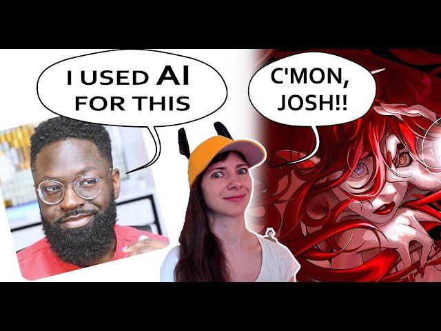 Ergo.Josh uses AI for his art? Why I'm not shocked.