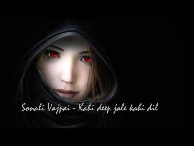 Haunting melodies by Sonali Vajpai - Kahin deep jale kahin dil