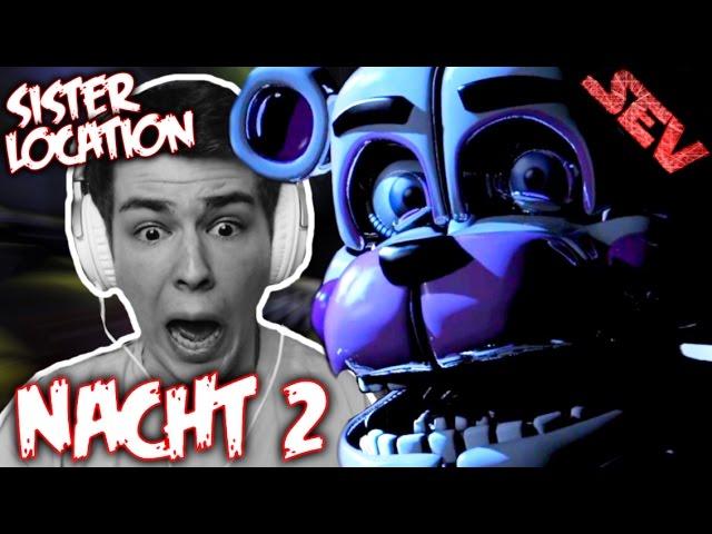 FNAF SISTER LOCATION GAMEPLAY (Deutsch/German) | Lets Play FIVE NIGHTS AT FREDDYS SISTER LOCATION