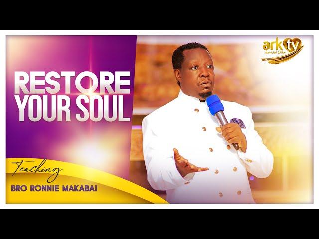 Restore Your Soul | Sermon | Bro Ronnie Makabai