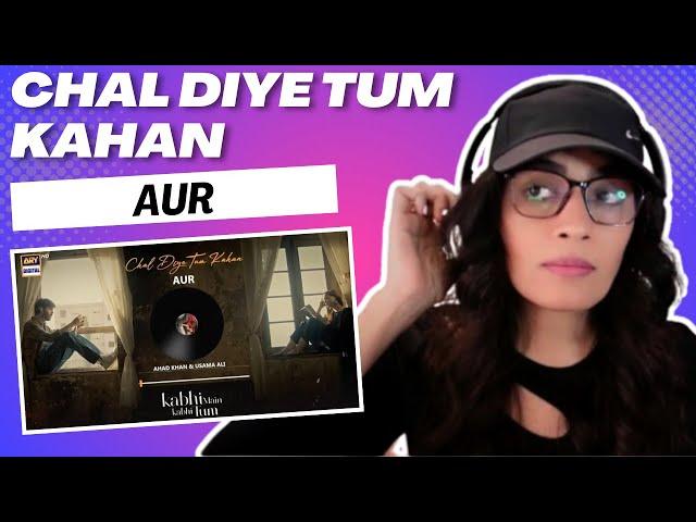 CHAL DIYE TUM KAHAN (AUR) REACTION/REVIEW! || KABHI MAIN KABHI TUM