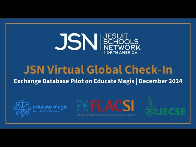 JSN Global Check-In | Exchange Database Pilot on Educate Magis | December 2024