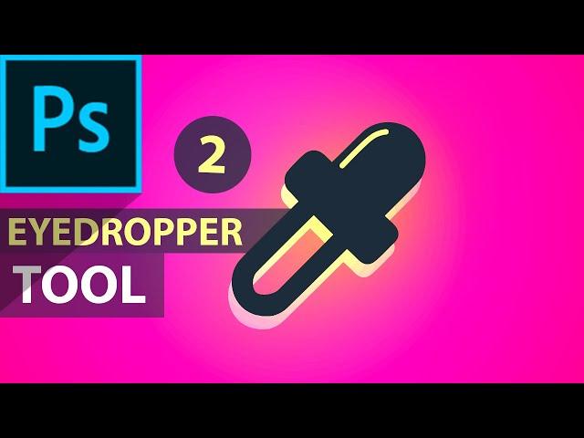  Eyedropper Tool Part- 2 | Photoshop tutorial | Artose