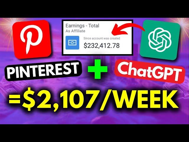 Pinterest Affiliate Marketing + ChatGPT = $2,100 a Week Even as a Beginner!