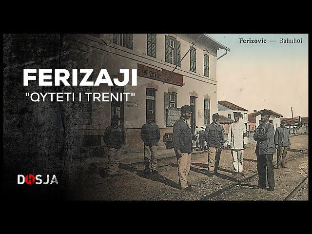 Dosja Historike - Ferizaji, "Qyteti i Trenit"