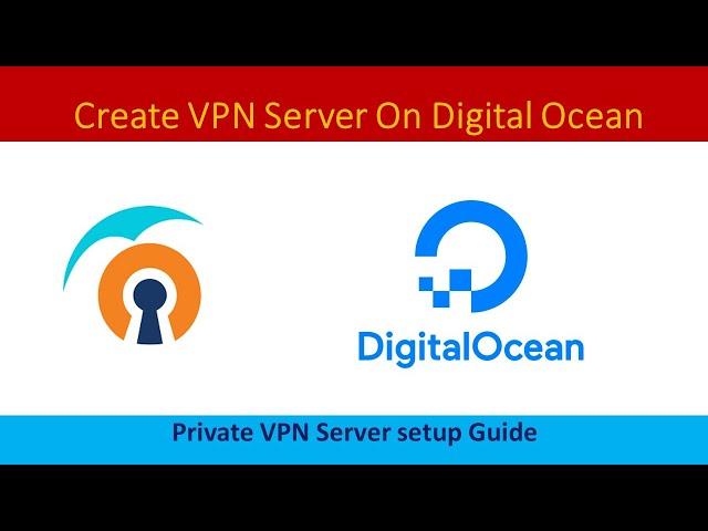 Create Private VPN Server On Digital Ocean