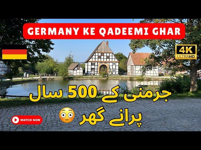 Germany k Qadeemi Ghar | Freilichtmuseum Detmold | 500 Years of History 