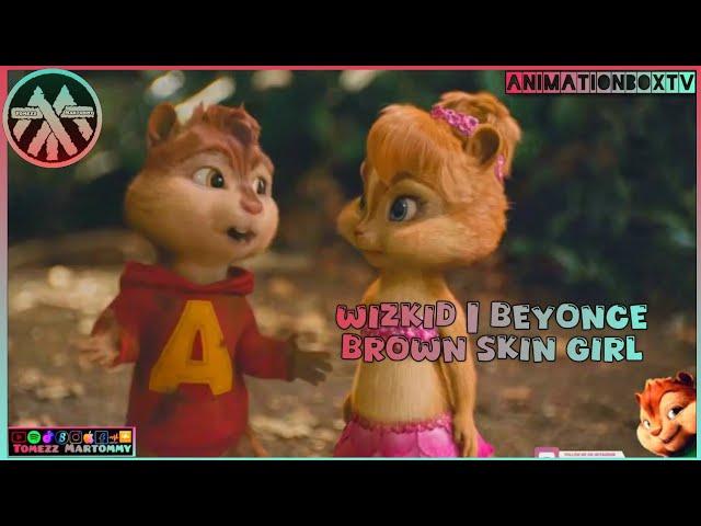 Wizkid ft Beyonce - Brown Skin Girl | Tomezz Martommy | Chipmunks & Chipettes