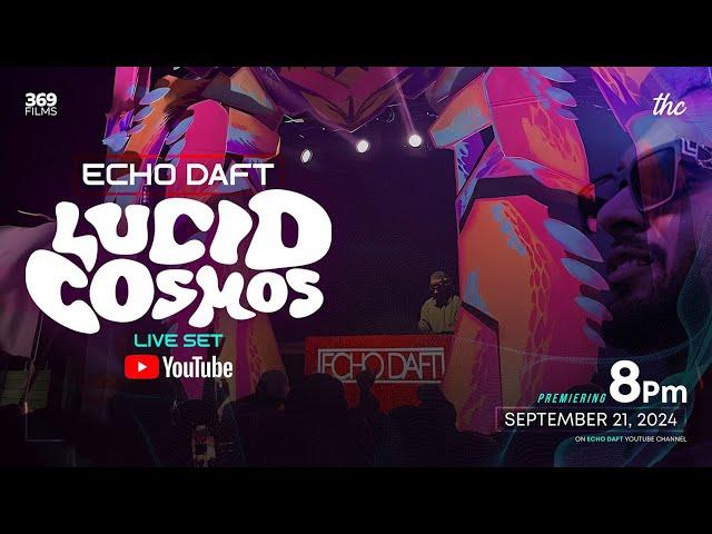 ECHO DAFT Exclusive Live Set - Lucid Cosmos | Colombo. Sri Lanka