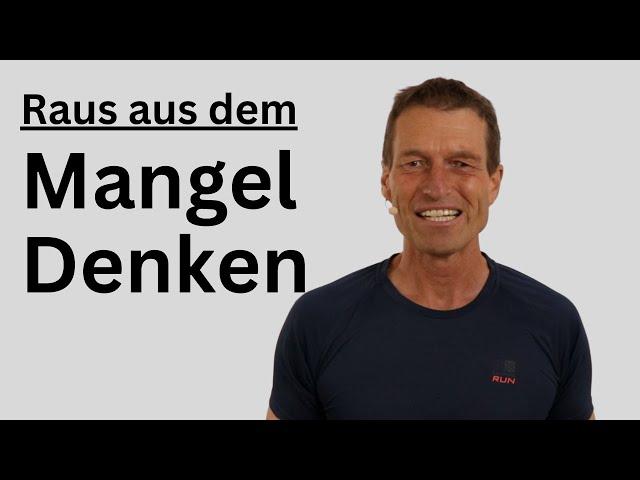 Frei von Mangel-Denken.  Der Weg zu mehr Leichtikeit.