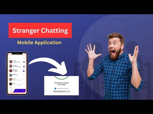 Stranger chatting app development cost | Demo | Features | Time | Mayankal