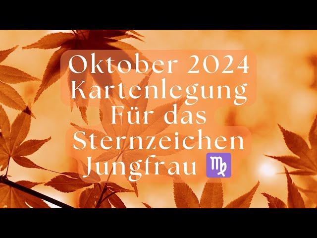 Kartenlegen Sternzeichen Jungfrau ️- Oktober 2024 #kartenlegen #wahrsagen #sternzeichen  #horoskop