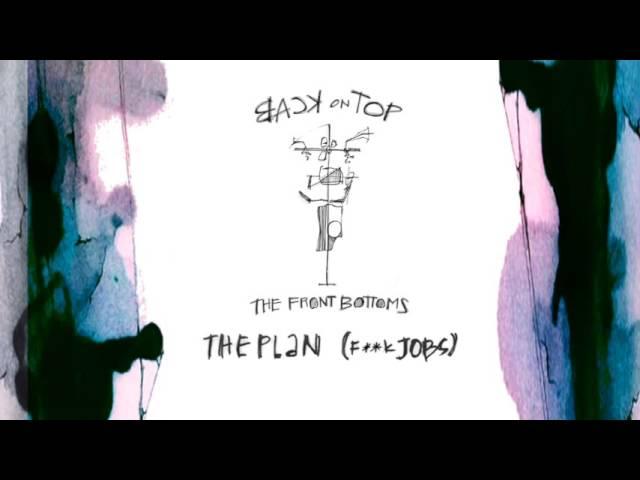 The Front Bottoms "The Plan (F**k Jobs) Official Audio