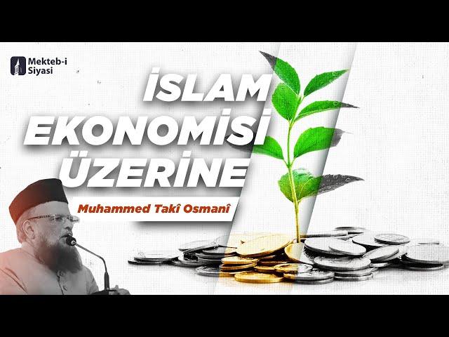 İslam Ekonomisi Üzerine (Konferans) - Muhammed Takî Osmânî [Türkçe Altyazılı]