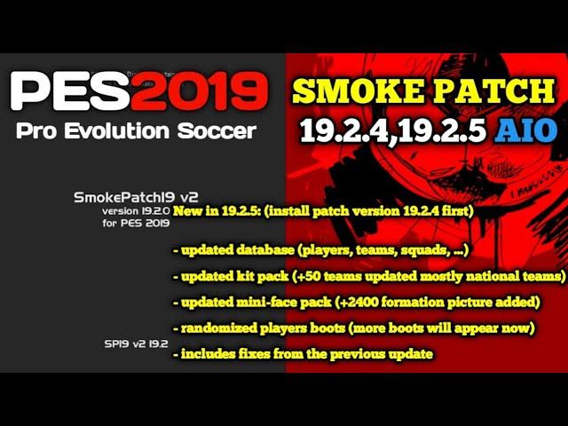 PES2019 SMOKE PATCH 19.2.4 AIO ,19.2.5 สอนลง Smoke Patch AIO ตัวเดียวจบ[TONcHILL]