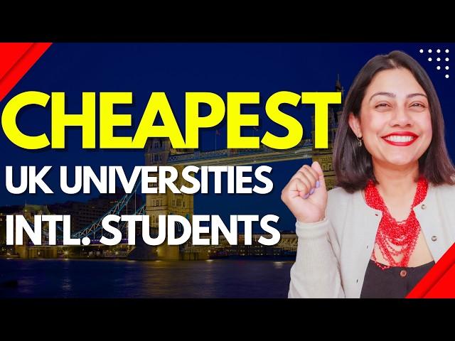 CHEAPEST UK UNIVERSITIES 2024 | Study in UK for International Students