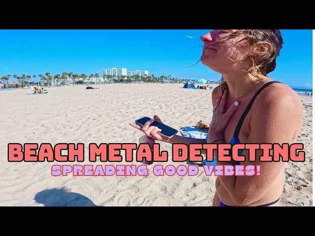 Beach Metal Detecting And Spreading Good Vibes!