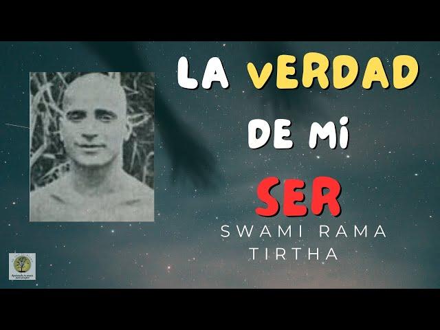 Swami Rama Thirta "LA VERDAD DE TU SER "  #nodualidad