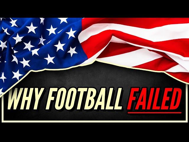 Why Football (Soccer) Failed in America