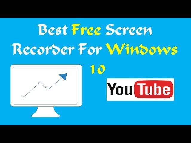 Best Free Screen Recorder For Windows 10