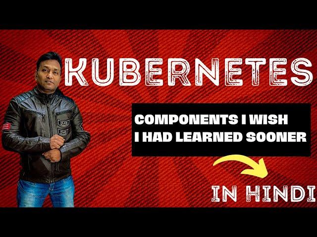 Kubernetes Components - Kubernetes Architecture - How Kubernetes Work