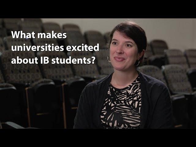 What makes universities excited about IB students?