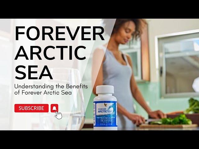 Understanding the Benefits of Forever Arctic Sea