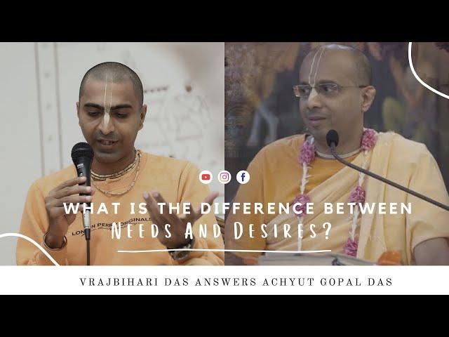 WHAT IS THE DIFFERENCE BETWEEN NEEDS AND DESIRES? |AGENTS OF CHANGE SNIPPETS FT. VRAJBIHARI DAS|