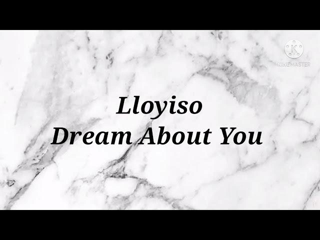 Lloyiso - Dream About You (Instrumental & Lyrics)