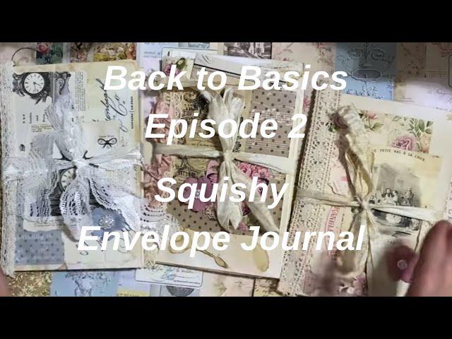 Back to Basics Ep 2 - Squishy Journal - Junk Journal Series