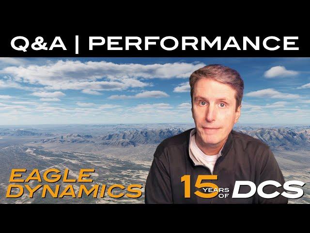 Questions for Eagle Dynamics | Performance