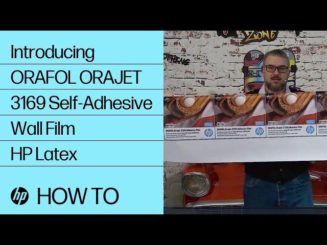 Introducing ORAFOL ORAJET 3169 Self-Adhesive Wall Film | HP Latex | HP