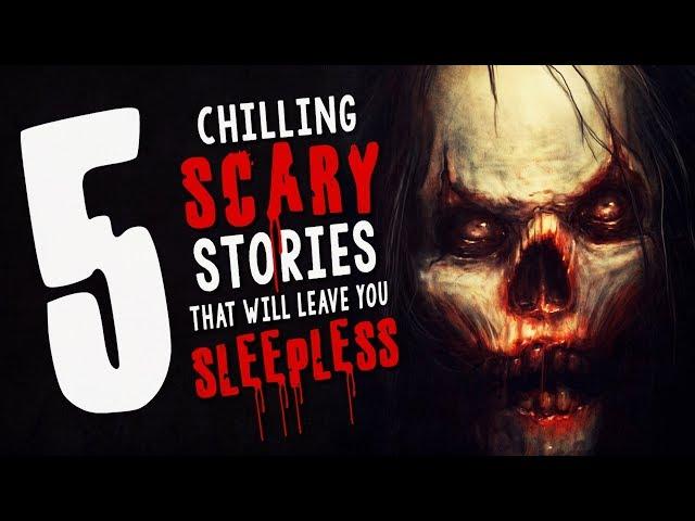 5 Chilling Scary Stories That Will Leave You Sleepless ― Creepypasta Story Compilation