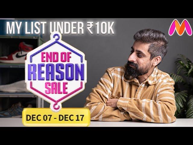 MY  SNEAKER LIST UNDER ₹10,000 | MYNTRA END OF REASON SALE