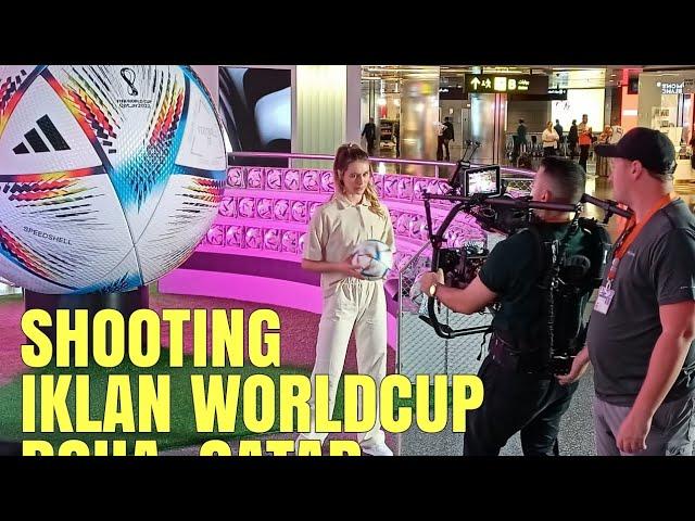 Persiapan iklan Worldcup di Doha, Qatar