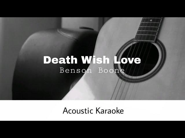 Benson Boone - Death Wish Love (Acoustic Karaoke)