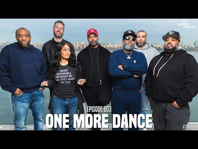 The Joe Budden Podcast Episode 803 | One More Dance