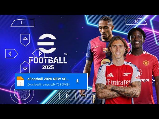 EFOOTBALL PES 2025 PPSSPP Full Update Transfers & Kits 2025 Real Faces Camara PS5 English Version