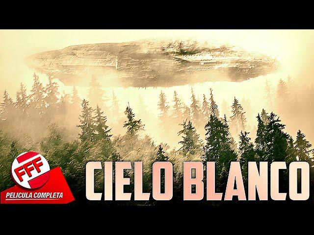 CIELO BLANCO | Película Completa de INVASIÓN ALIENÍGENA en Español