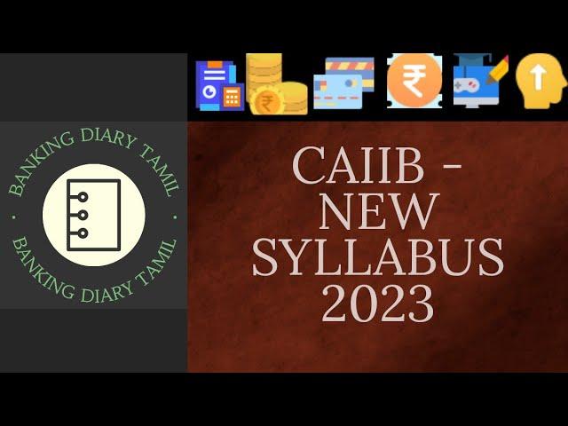 CAIIB NEW SYLLABUS 2023 | CAIIB 2023 புது சிலபஸ் பத்தி தெரிஞ்சுக்கலாம் வாங்க