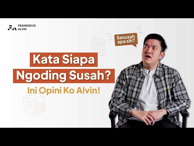 Kenapa Coding Susah? Jangan-jangan gara2 kamu punya mental gratisan dan memilih otodidak terus?