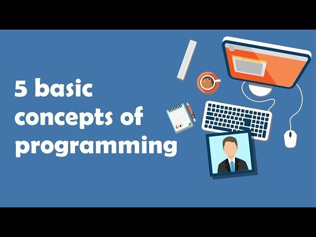 5 Basic Concepts of Programming