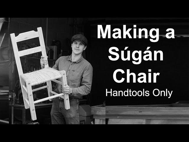 Making A Traditional Irish Súgán Chair