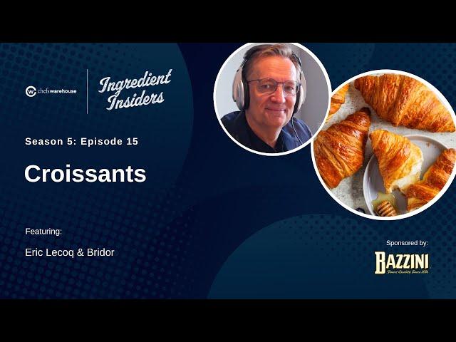 Croissants: Eric Lecoq & Bridor