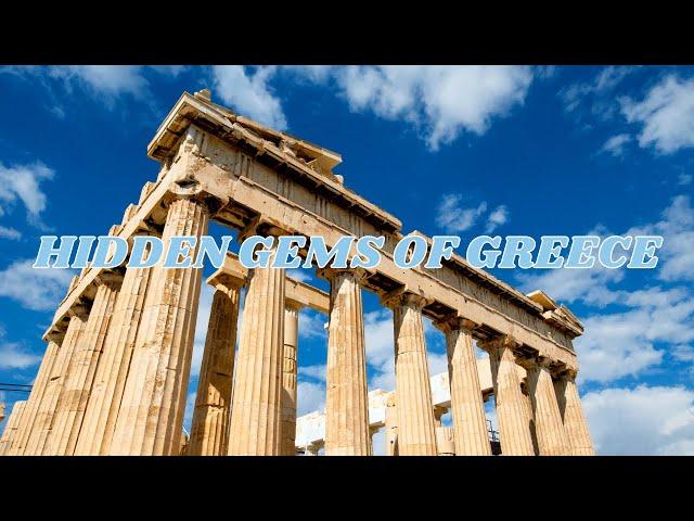 Unveiling The Hidden Gems Of Greece | Discover GREECE'S Best Kept Secrets in Just 24 Hours