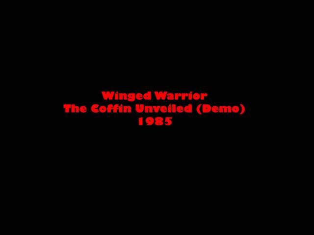 Winged Warrior - 1985 - The Coffin Unveiled (Full Demo)